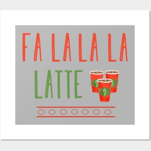 Fa la la la Latte Posters and Art